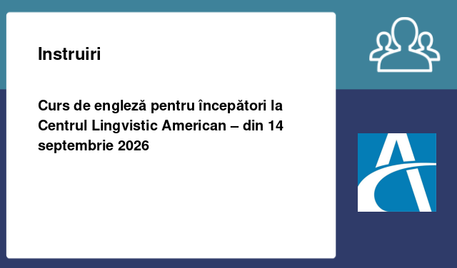 Curs de engleză pentru începători la Centrul Lingvistic American – din 14 septembrie 2026