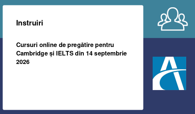 Cursuri online de pregătire pentru Cambridge și IELTS din 14 septembrie 2026