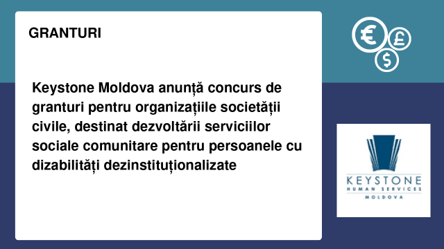 Keystone Moldova anunță concurs de granturi pentru organizațiile societății civile, destinat dezvoltării serviciilor sociale comunitare pentru persoanele cu dizabilități dezinstituționalizate