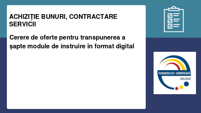 Cerere de oferte pentru transpunerea a șapte module de instruire în format digital