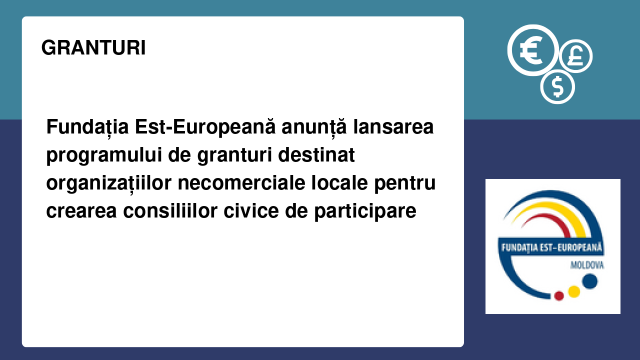 Fundația Est-Europeană anunță lansarea programului de granturi destinat organizațiilor necomerciale locale pentru crearea consiliilor civice de participare