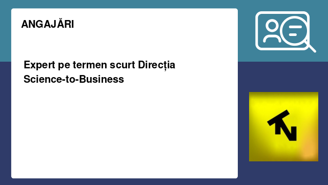 Expert pe termen scurt Direcția Science-to-Business