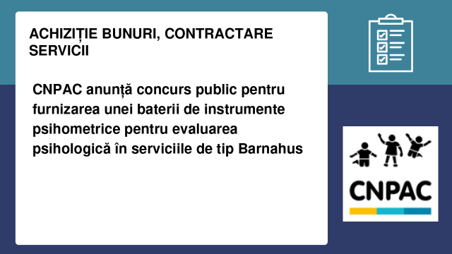 CNPAC anunță concurs public pentru furnizarea unei baterii de instrumente psihometrice pentru evaluarea psihologică în serviciile de tip Barnahus