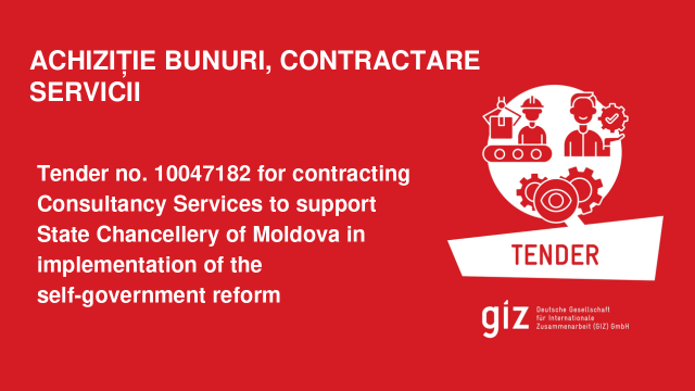 Tender no. 10047182  for contracting Consultancy Services to support State Chancellery of Moldova in implementation of the self-government reform