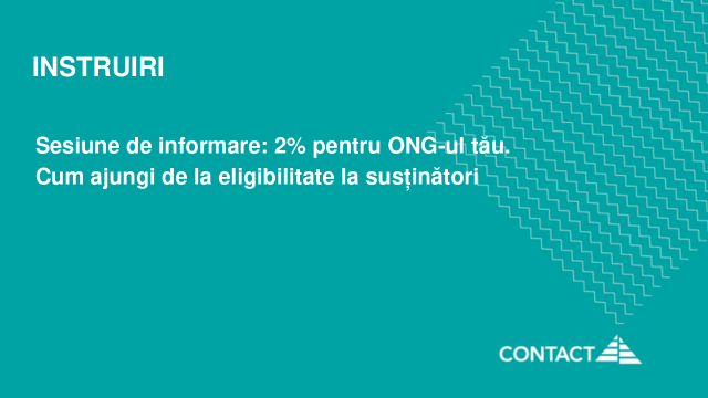 Sesiune de informare: 2% pentru ONG-ul tău. Cum ajungi de la eligibilitate la susținători