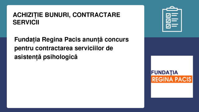 Fundația Regina Pacis anunță concurs pentru contractarea serviciilor de asistență psihologică