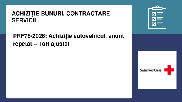 PRF78/2026: Achiziție autovehicul, anunț repetat – ToR ajustat