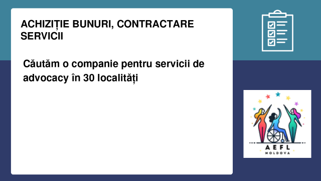 Căutăm o companie pentru servicii de advocacy în 30 localități Căutăm o companie pentru servicii de advocacy în 30 localități