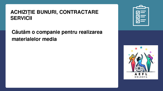 Căutăm o companie pentru realizarea materialelor media Căutăm o companie pentru realizarea materialelor media