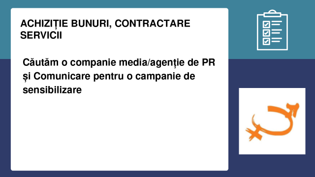 Căutăm o companie media/agenție de PR și Comunicare pentru o campanie de sensibilizare