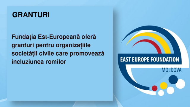 Fundația Est-Europeană oferă granturi pentru organizațiile societății civile care promovează incluziunea romilor