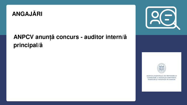 ANPCV anunță concurs - auditor intern/ă principal/ă