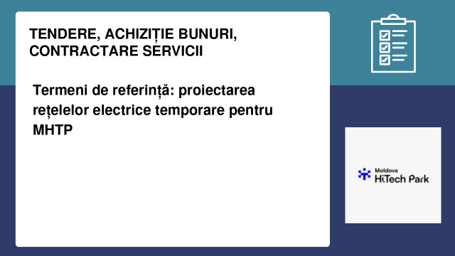 Termeni de referință: proiectarea rețelelor electrice temporare pentru MHTP