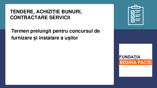 Termen prelungit pentru concursul de furnizare și instalare a ușilor Termen prelungit pentru concursul de furnizare și instalare a ușilor