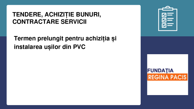 Termen prelungit pentru achiziția și instalarea ușilor din PVC Termen prelungit pentru achiziția și instalarea ușilor din PVC