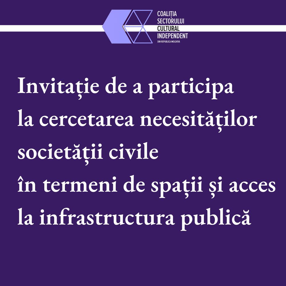 CSCI caută să mandateze o organizație sau persoane fizice pentru a realiza evaluarea sectorului cultural independent din Republica Moldova 24