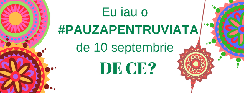 Eu iau o PAUZAPENTRUVIATAde 10 septembrie